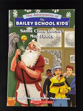 The Adventures of The Bailey School Kids #3: Santa Claus Doesn’t Mop Floors
